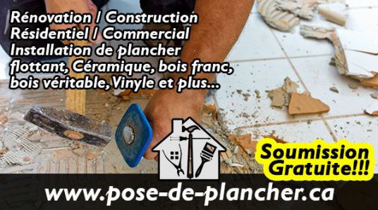 Installation de plancher Bois franc Bois véritable vinyle céramique Ville de Repentigny Ville de Terrebonne Ville de L'Assomption Montréal Lanaudière Résidentiel et commercial Intérieur et extérieur